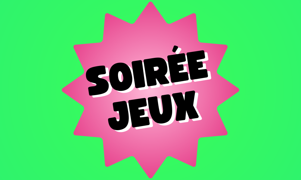 Soirée jeux !